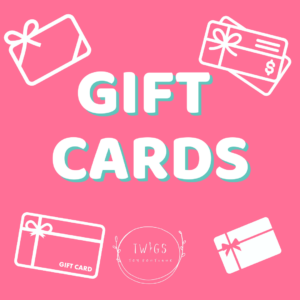 Twigs Gift Cards